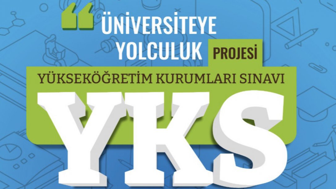 ÜNİVERSİTEYE YOLCULUK PROJESİ 'YKS SON PROVA'